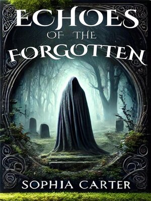 cover image of Echoes of the Forgotten